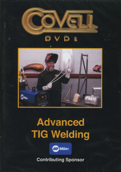 Advanced TIG Welding DVD (NTSC Format) by Ron Covell